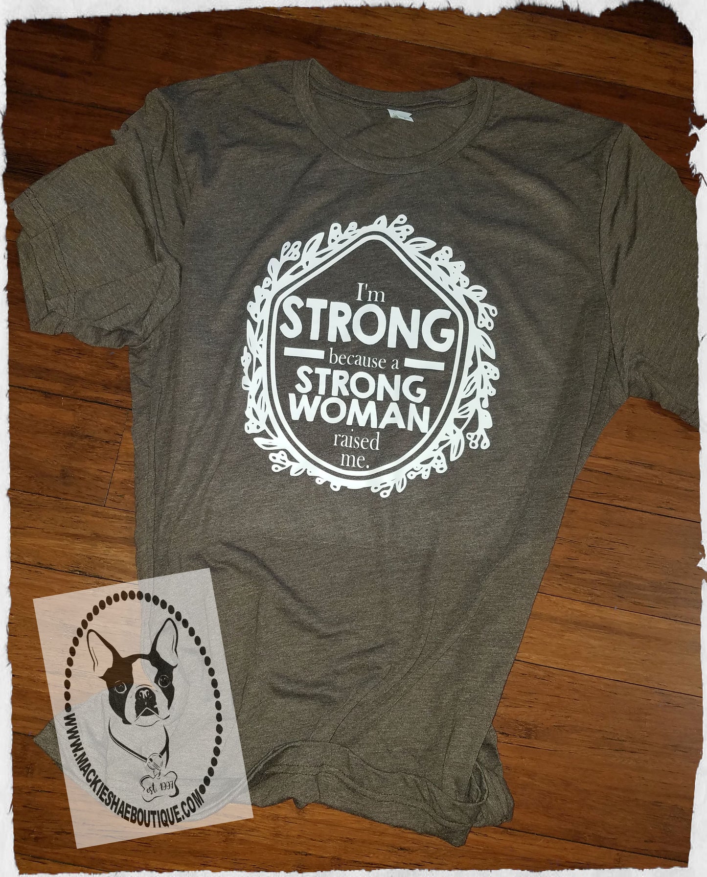 I'm Strong because A Strong Woman Raised Me Custom Shirt, Short-Sleeve