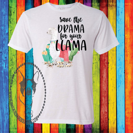 Save the Drama for Your Llama Custom Shirt, Short Sleeve