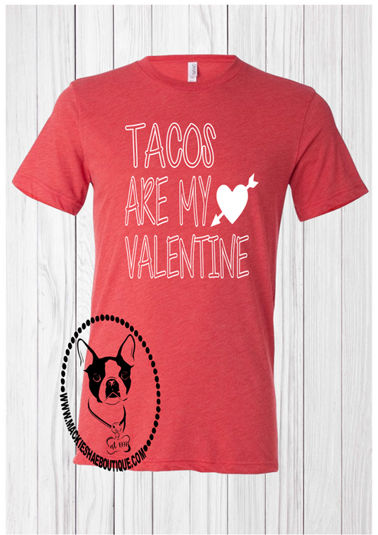 Tacos Are My Valentine Custom Shirt, Short-Sleeve