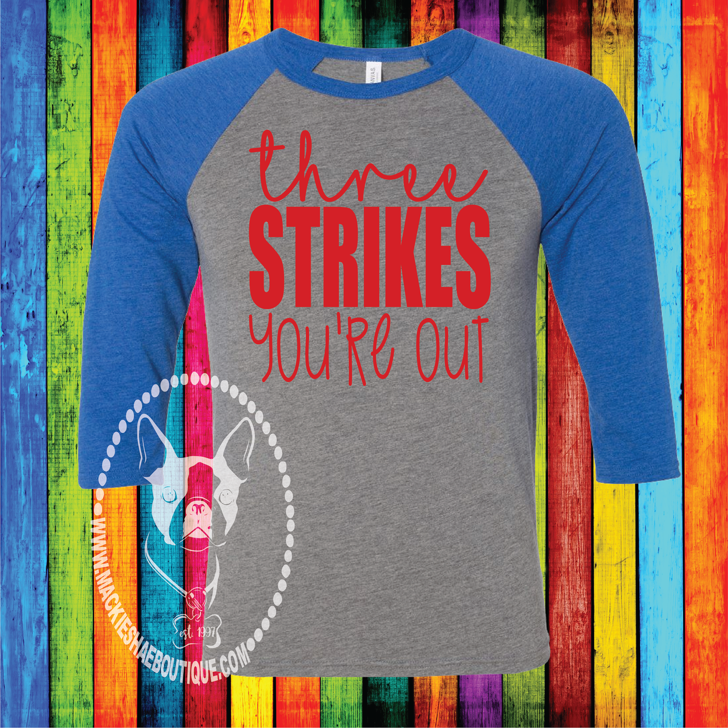 Three Strikes You're Out Custom Shirt, 3/4 Sleeve