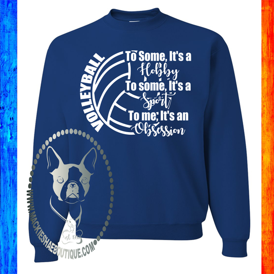 Volleyball Obsession Custom Shirt, NuBlend Sweatshirt