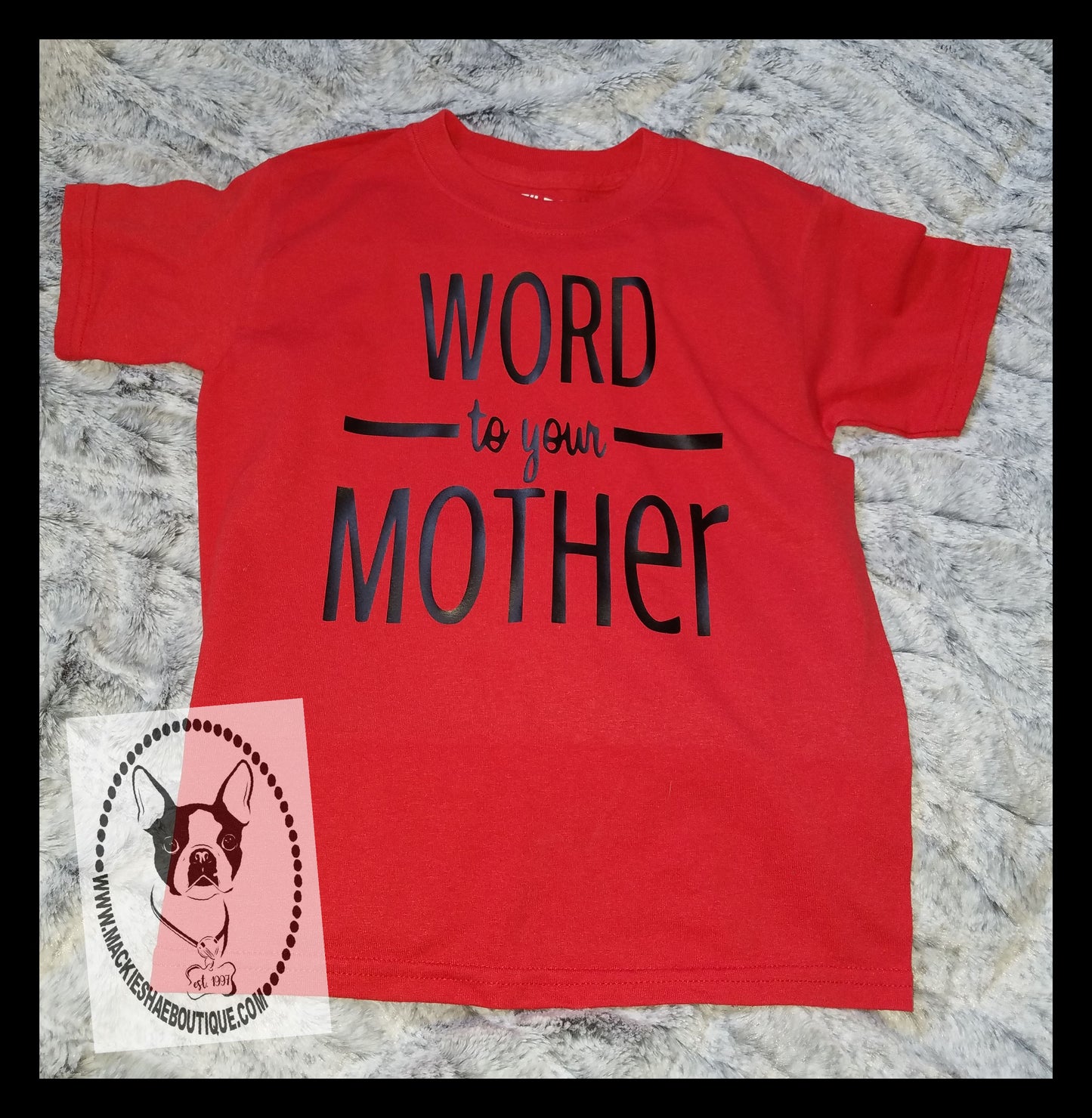 Word to Your Mother Custom Shirt for Kids