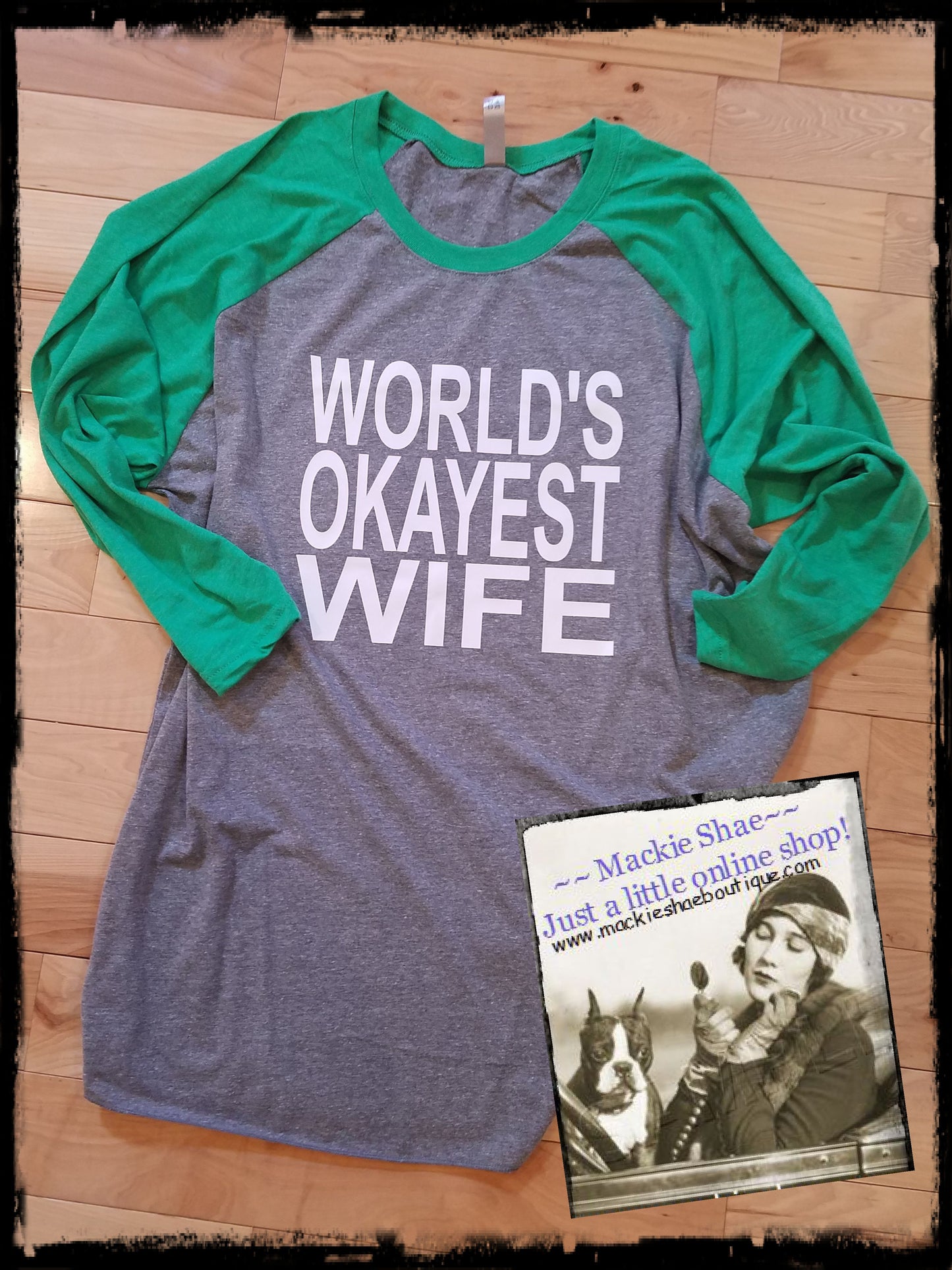 World's OKAYEST Wife Custom Shirt, 3/4 Shirt