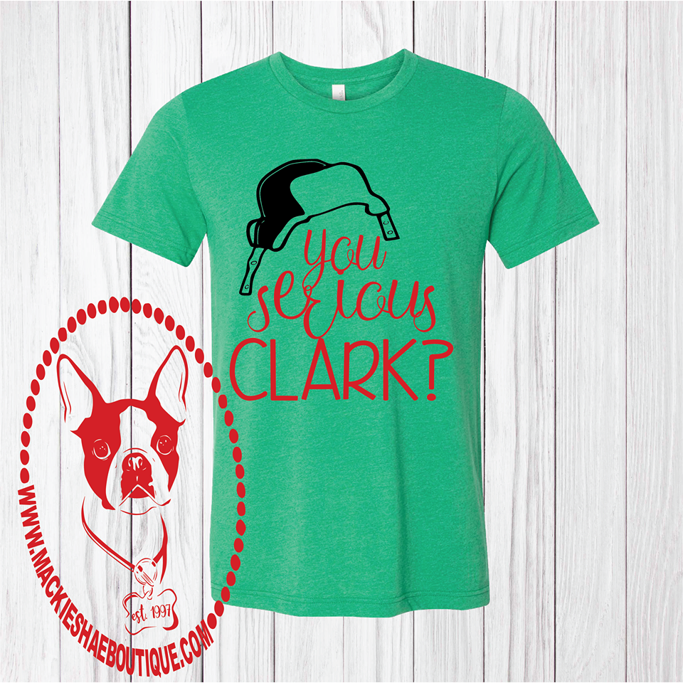 You Serious Clark? Custom Shirt, Short-Sleeve
